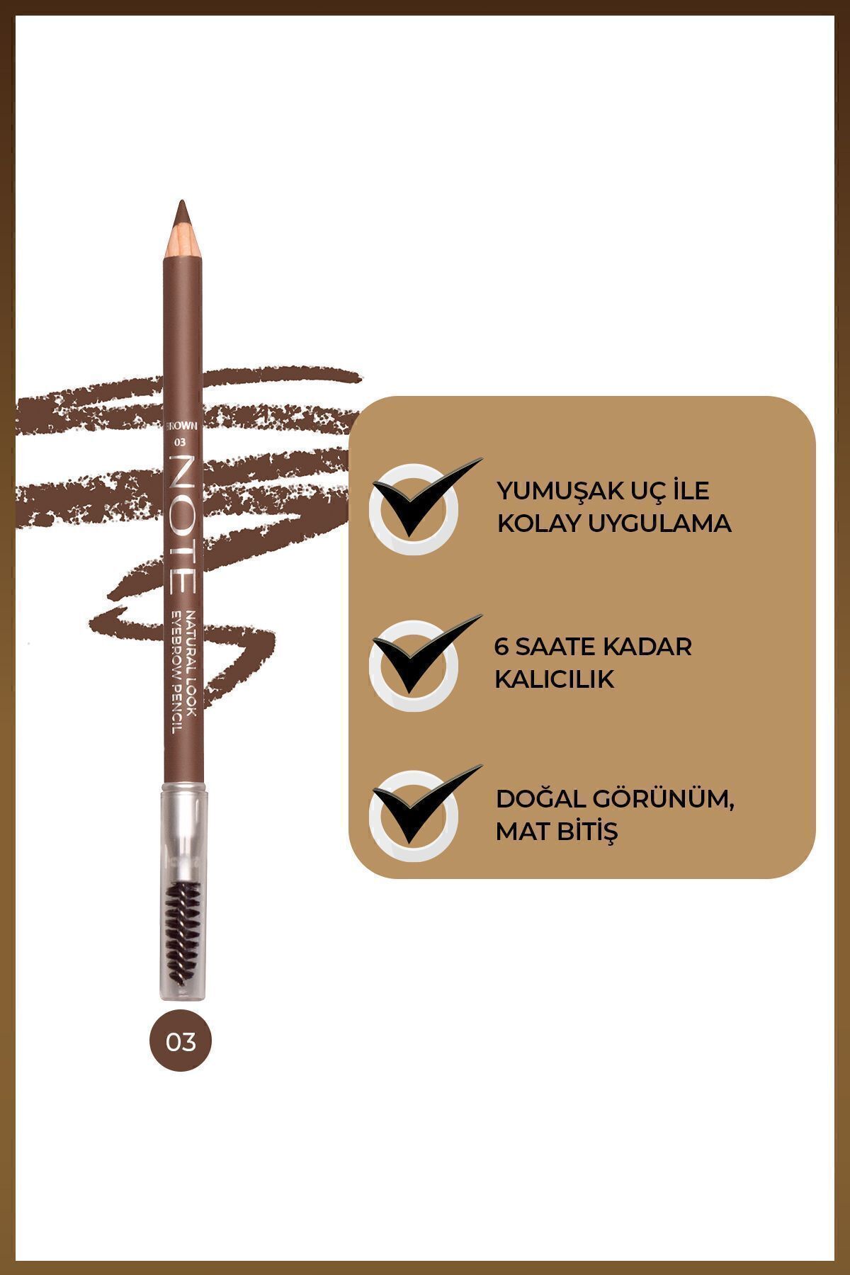 NOTE NATURAL LOOK GÖZ KALEMİ LIGHT BROWN 03-
