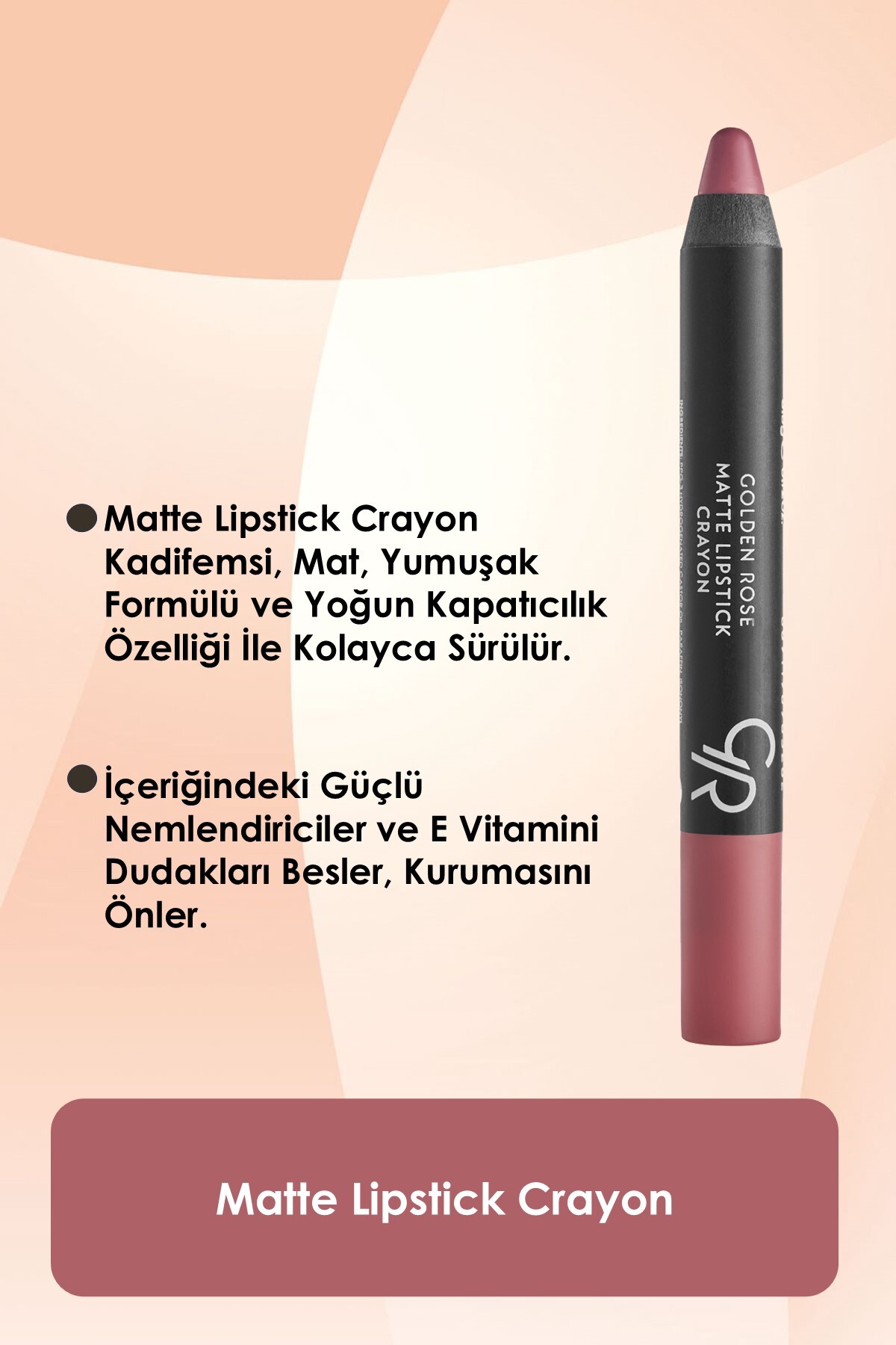 GOLDEN ROSE RUJ MATTE LİPSTİCK CRAYON NO : 12-