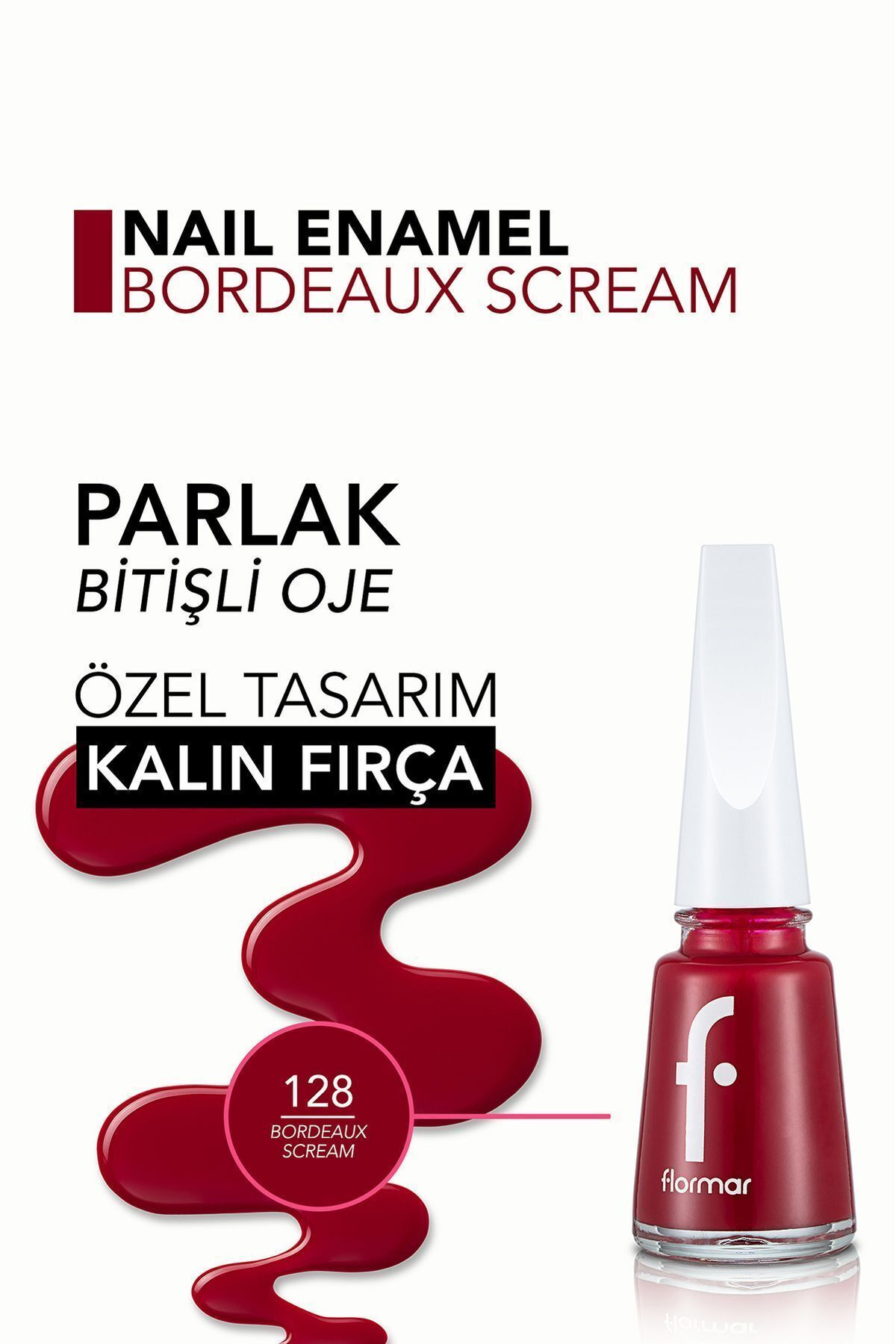 Flormar Nail Enamel Yüksek Pigmentli & Parlak Bitişli 128-