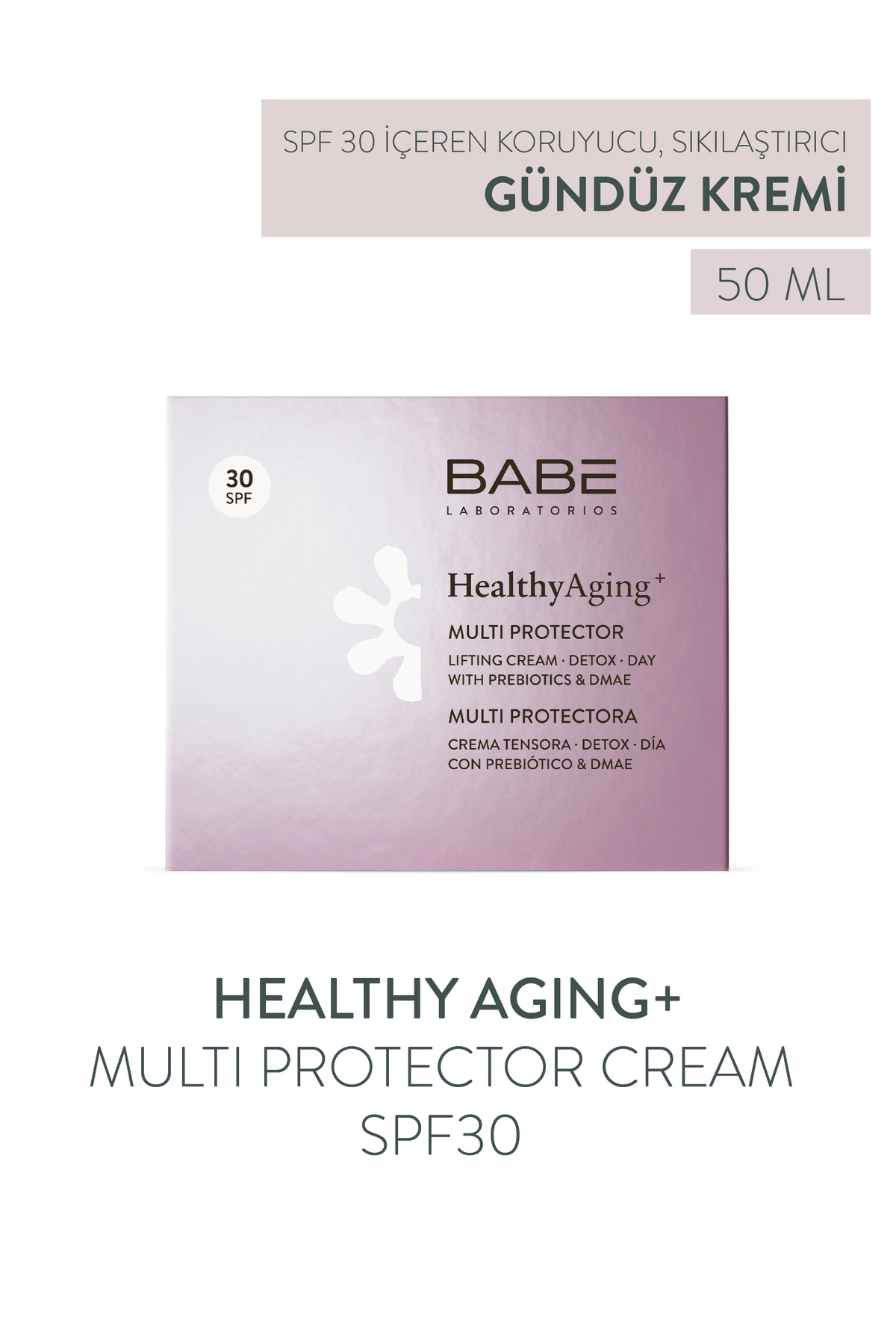 BABE HEALTHYAGİNG SIKILAŞTIRICI ETKİLİ GÜNDÜZ KREMİ 50ML-