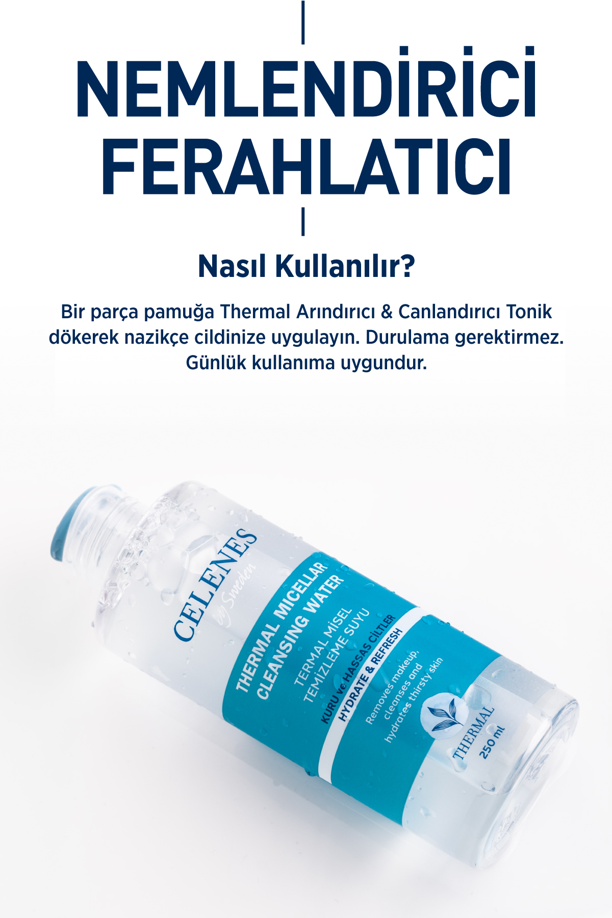 CELENES BY SWEDEN NEMLENDİRİCİ VE CANLANDIRICI THERMAL MİSEL TEMİZLEME SUYU YAĞLI VE KARMA CİLTLER 250 ML-